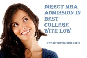 Direct MBA Admission in best college with low fees